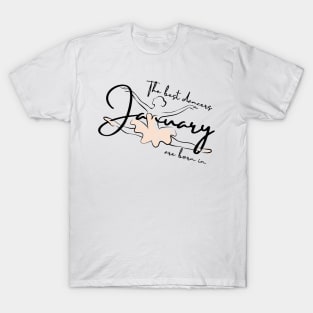 the best dancers are born in january T-Shirt